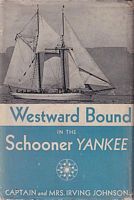 WESTWARD BOUND IN THE SCHOONER YANKEE