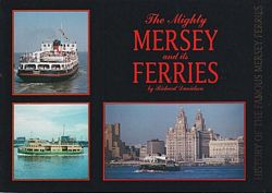 THE MIGHTY MERSEY AND ITS FERRIES 