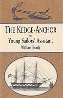 THE KEDGE-ANCHOR or Young Sailor's Assistant