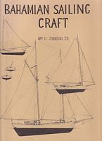 BAHAMIAN SAILING CRAFT - Notes, Sketches and Observations on a Vanishing breed of Workboats