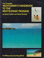 THE COMPLETE YACHTSMAN'S HANDBOOK TO THE WHITSUNDAY PASSAGE
