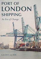 PORT OF LONDON SHIPPING - An Era of Change