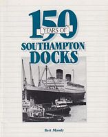 150 YEARS OF SOUTHAMPTON DOCKS