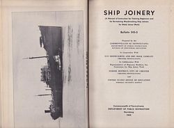 SHIP JOINERY - Bulletin 345-S  (A Manual of Instruction for Training Beginners and for Re-training Woodworking Ship Joiners for Metal Joiner Work)