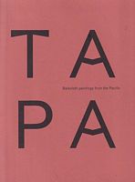 TAPA - BARKCLOTH PAINTINGS FROM THE PACIFIC