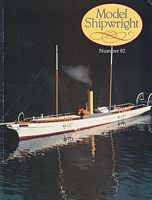 MODEL SHIPWRIGHT 82 - A Quarterly Journal of Ships and Ship Models
