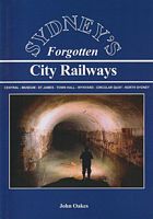 SYDNEY'S FORGOTTEN CITY RAILWAYS: Central - Museum - St James - Town Hall - Wynyard - Circular Quay - North Sydney