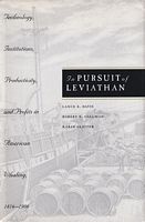 IN PURSUIT OF LEVIATHAN - Technology, Institutions, Productivity, and Profits in American Whaling, 1816-1906