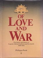 OF LOVE AND WAR - The Letters and Diaries of Captain Adrian Curlewis and his Family 1939-1945