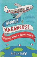 BONNES VACANCES ! - A Crazy Family Adventure in the French Territories
