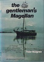 THE GENTLEMAN'S MAGELLAN - A Voyage of re-discovery around Cape Horn