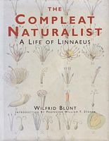 THE COMPLEAT NATURALIST: A LIFE OF LINNAEUS