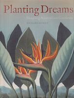 PLANTING DREAMS: Shaping Australian Gardens